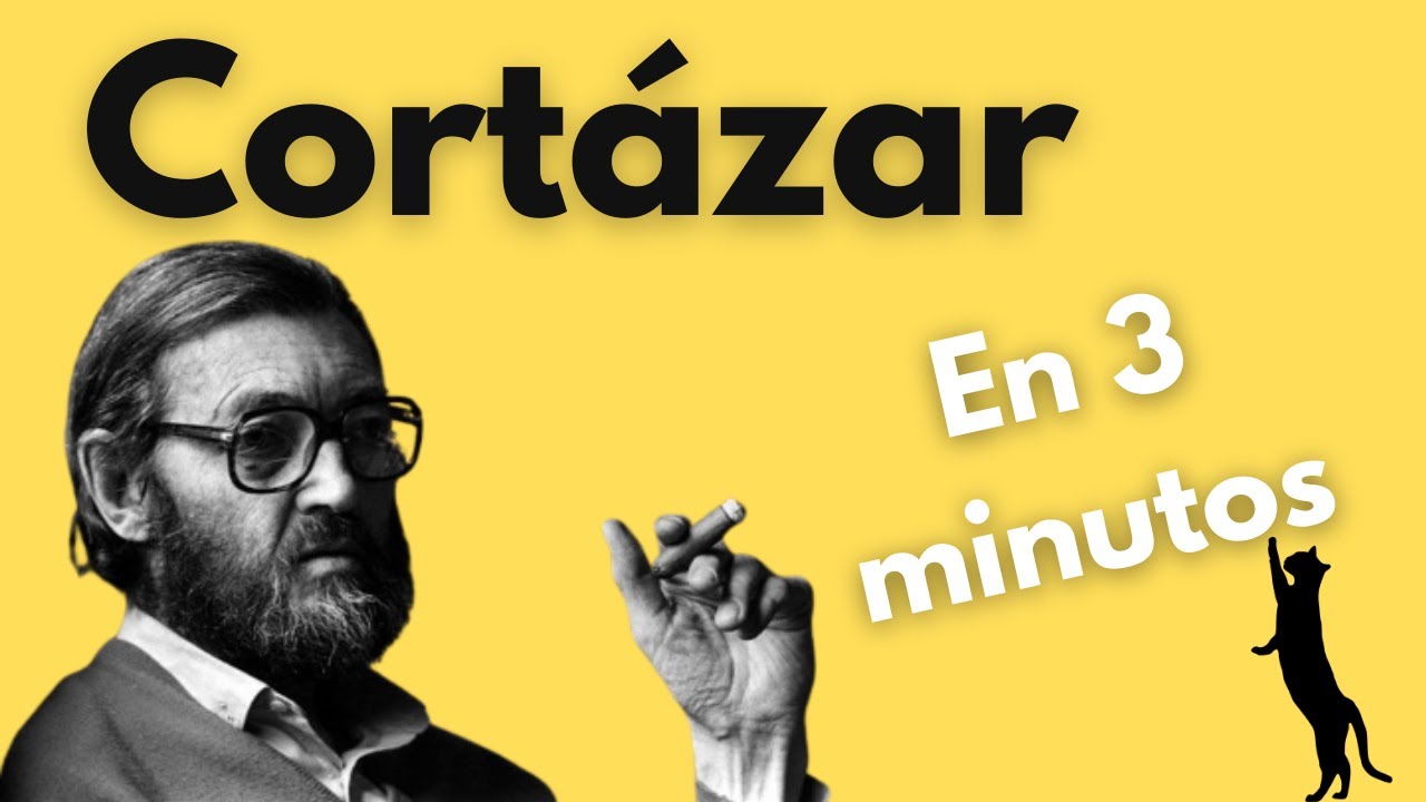 CORTÁZAR: RESUMEN BIOGRÁFICO en 3 Minutos - YouTube