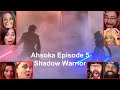 Reactions ahsoka episode 5  shadow warrior
