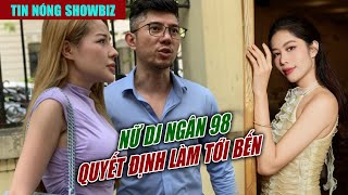 TIN NÓNG SHOWBIZ | Biểu Hiện Gây Bất Ngờ Của Nam Em Khi Bị Nữ DJ Khởi Kiện