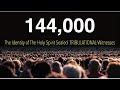 GOD'S 144,000 MISSIONARY TRIBULATION-EVANGELISTS--The Identity of The Holy Spirit Sealed  Witnesses