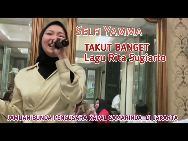 Selfi Yamma_Merdu Takut Banget Lagu Bunda Rita Sugiarto class=