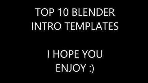 Top 10 Blender Intro Templates + Download Links