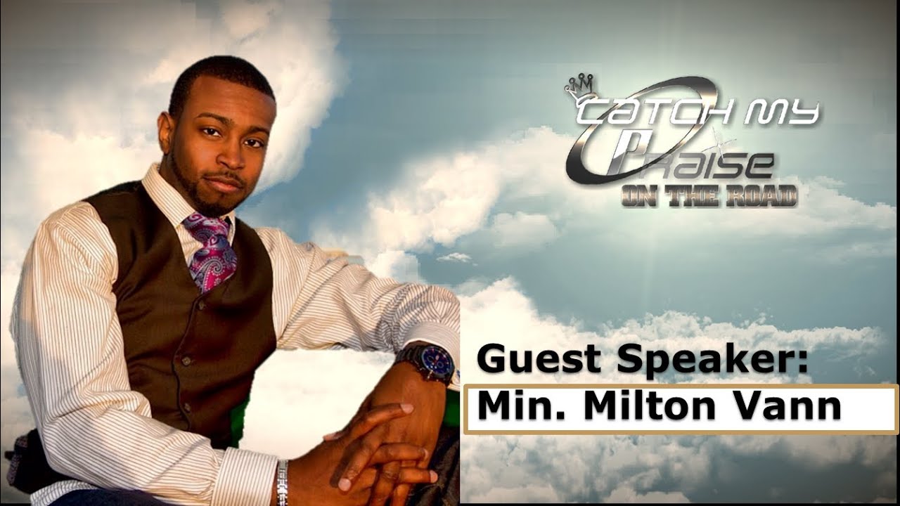 Catch My Praise- "Praise Break 2013!"