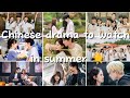 Chinese drama 🎭 must watch in summer 🌞     | Summer vibes | 🍉 Cdrama ✨ dramas lovers💕