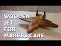 Wooden Jet for Makers Care Wooden Jet for Makers Care