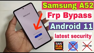 Samsung A52 FRP Bypass Android 11 | Samsung SM-A525F Google Account Bypass | September 2021 |