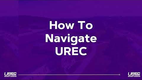 How To Navigate UREC
