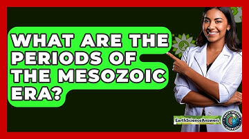 What Are The Periods Of The Mesozoic Era? - Earth Science Answers