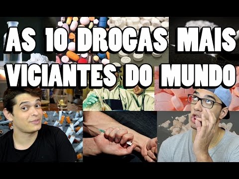 AS 10 DROGAS MAIS VICIANTES DO MUNDO