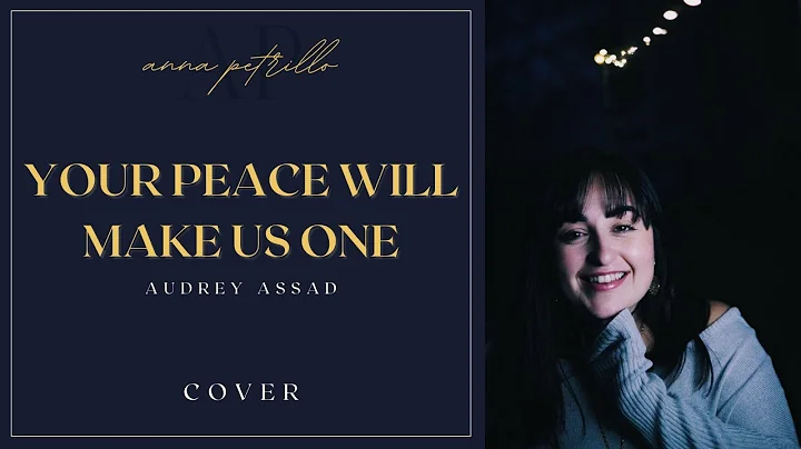Your Peace Will Make Us One - Anna Petrillo (Cover)