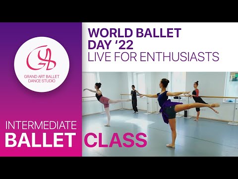 WORLD BALLET DAY '22 | BALLET CLASS FOR ENTHUSIASTS