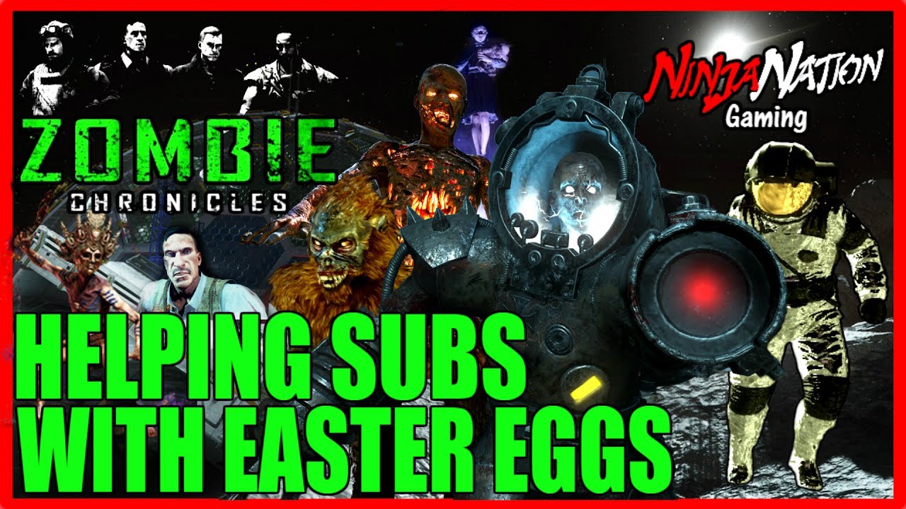 "ZOMBIE CHRONICLES" HELPING SUBS WITH EASTER EGGS CALL OF DUTY BLACK
