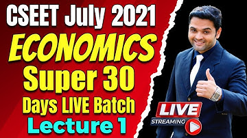 FREE CSEET Economics July 2021 | Super 30 Days Batch | FREE CSEET Online Classes