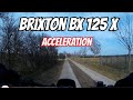 Brixton BX 125 X (Felsberg) | Acceleration from 0 to ??? in about 800m