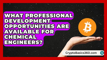 What Professional Development Opportunities Are Available for Chemical Engineers?