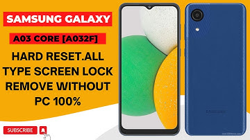 Samsung Galaxy A03 Core [A032F] Hard Reset.All Type Screen Lock Remove Without PC 100%
