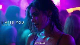 Astridane - I Miss You (Radio Edit)
