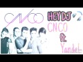 Hey Dj - CNCO ft. Yandel (REMIX)