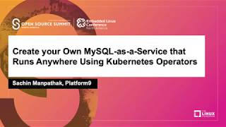 Create your Own MySQL-as-a-Service that Runs Anywhere Using Kubernetes Operators - Sachin Manpathak