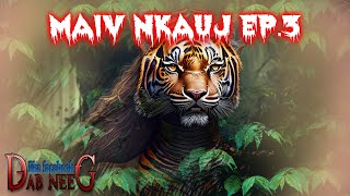 Dab Neeg 1537 Maiv Nkauj Ep 3