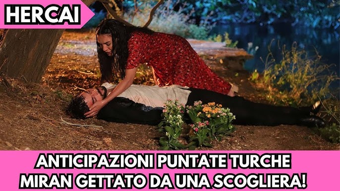 Hercai, anticipazioni turche: Miran GETTATO da una Scogliera! - YouTube