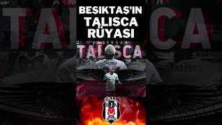 Beşiktaşın Talisca Rüyası Yeniden Canlandı Şiktaş 