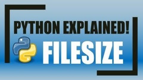 Python | Getting the FILESIZE of any file in your computer!