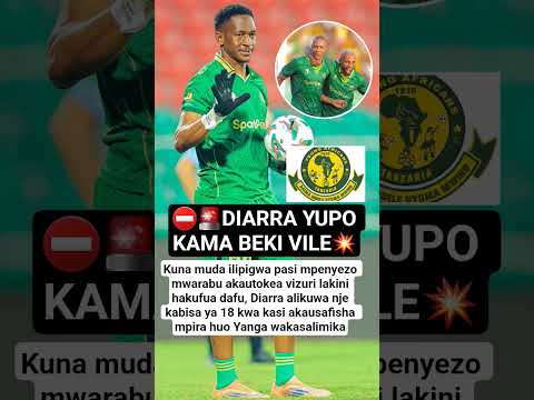 DIARRA YUPO KAMA BEKI VILE DAH