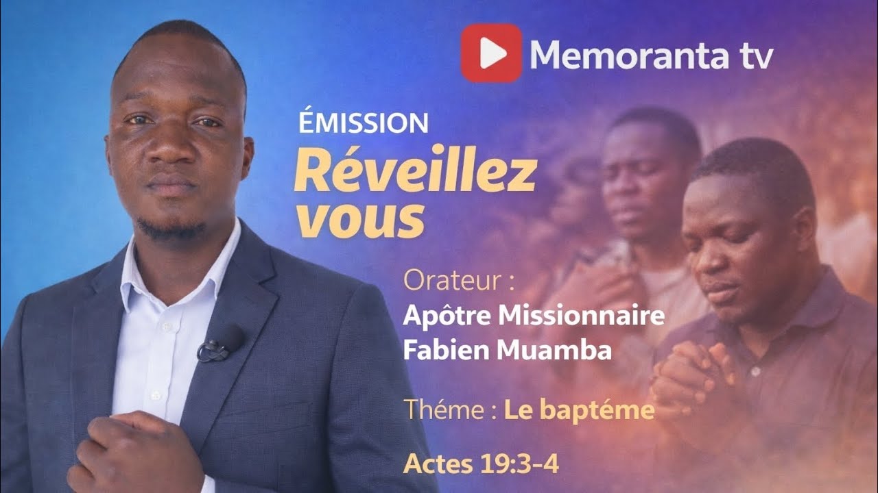 Le baptême Part. 2_ Apôtre Fabien Mwamba_Emission Réveillez vous