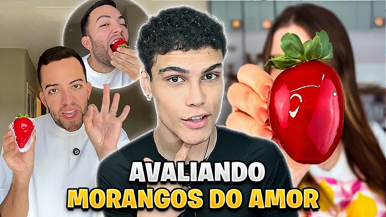AVALIANDO OS MORANGOS DO AMOR! 🍓