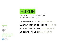 GLC Summit 2017: Forum - The Digital Transformation of Lifelong Learning