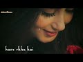 Muskuraye to Muskurane ke karz utarne honge || Tujhse Naraj Nahi Zindagi ✓ #WhatsApp status #status