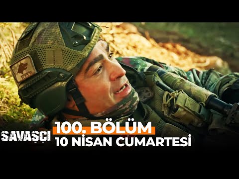 Savaşçı 100. Bölümü ile 10 Nisan Cumartesi FOX'ta!