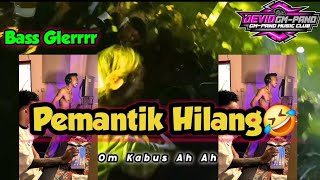 pemantik Hilang Bass Getar  Party Terbaru