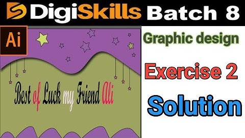 Digiskills graphic design exercise 2 batch 8 | digiskills graphic design exercise 2 solution