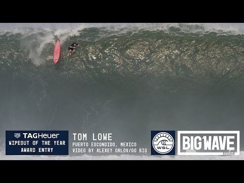 Tom Lowe at Puerto – 2016 TAG Heuer Wipeout Entry – WSL Big Wave Awards