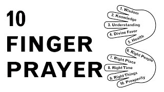 10 Finger Prayer - How To Pray For Anyone