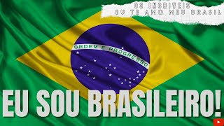Video thumbnail of "Os Incriveis - Eu Te Amo Meu Brasil."