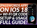 Use iOS 18 Passwords App + Share Wi-Fi with QR Code | iOS 18 Password Manager | Passwords App iOS 18
