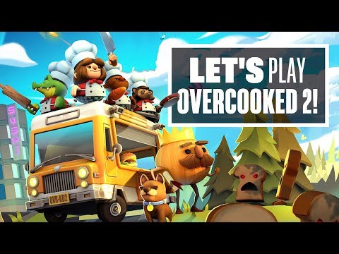 Let's Play Overcooked 2 - Overcooked 2 PC Gameplay