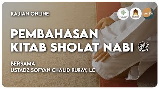 Syarah Kitab Sifat Sholat Nabi ﷺ