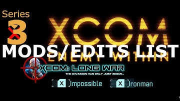 Long War S3 Mods & Edits List | XCOM: EW - Impossible Ironman