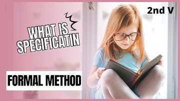 Formal method specification, refinement, implementation and verification | specification languages