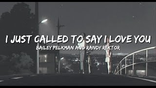 I Just Called To Say I love You - Bailey Pelkman & Randy Rektor
