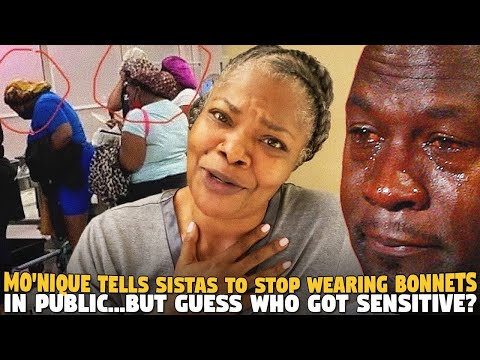 Mo'Nique Tells Sistas To Stop Wearing Bonnets In Public...BUT GUESS WHO GOT SENSITIVE????