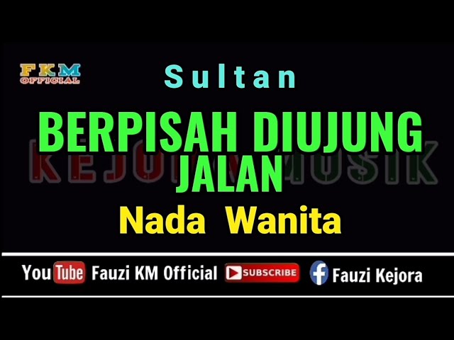 Sultan - BERPISAH DIUJUNG JALAN (Karaoke//Lirik) Nada WANITA class=