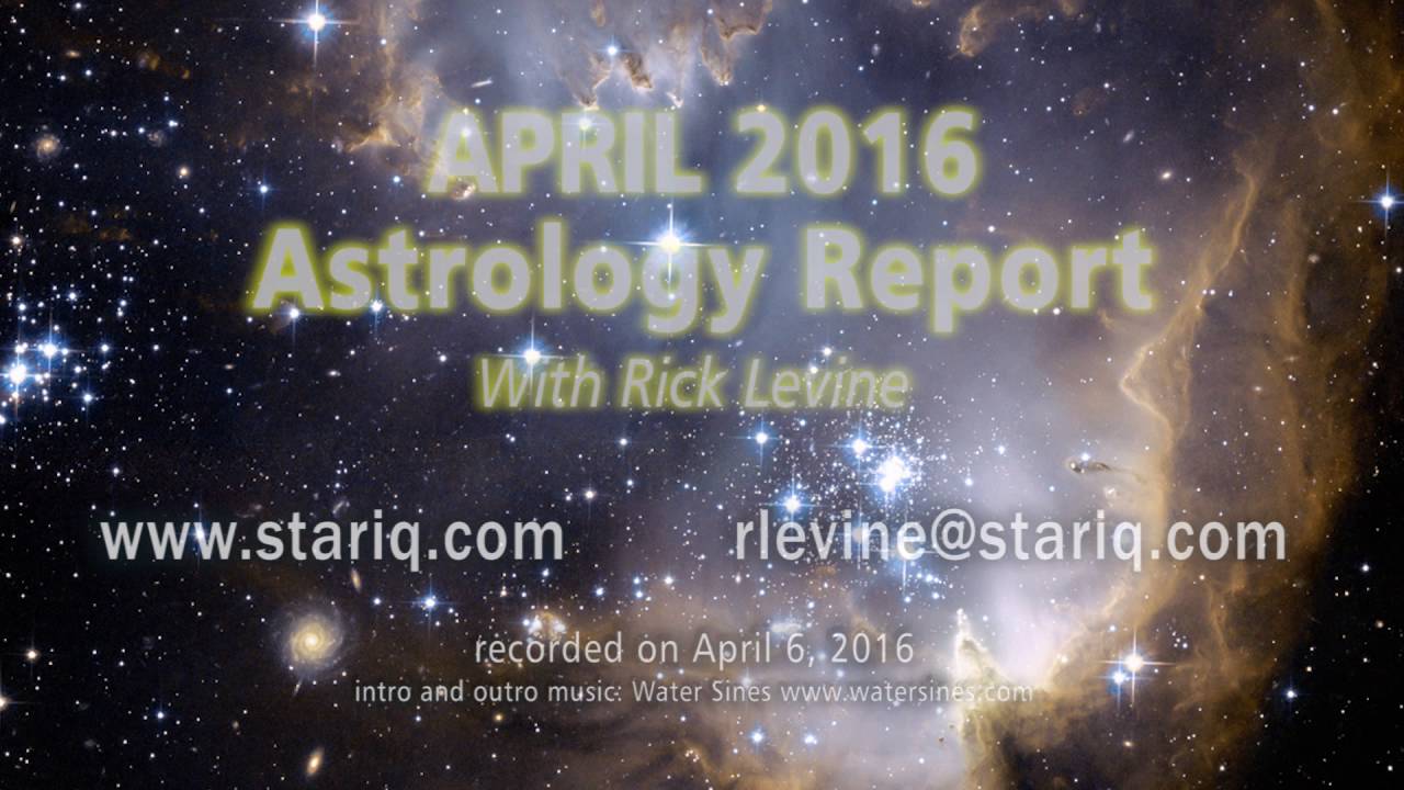 Rick Levine's Astrology Forecast for April 2016