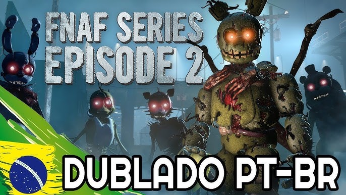 Five Nights at Freddy's Series [DUBLADO PT-BR] (Episódio 1)