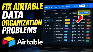How to Fix Airtable Data Organization Problems - Full Guide