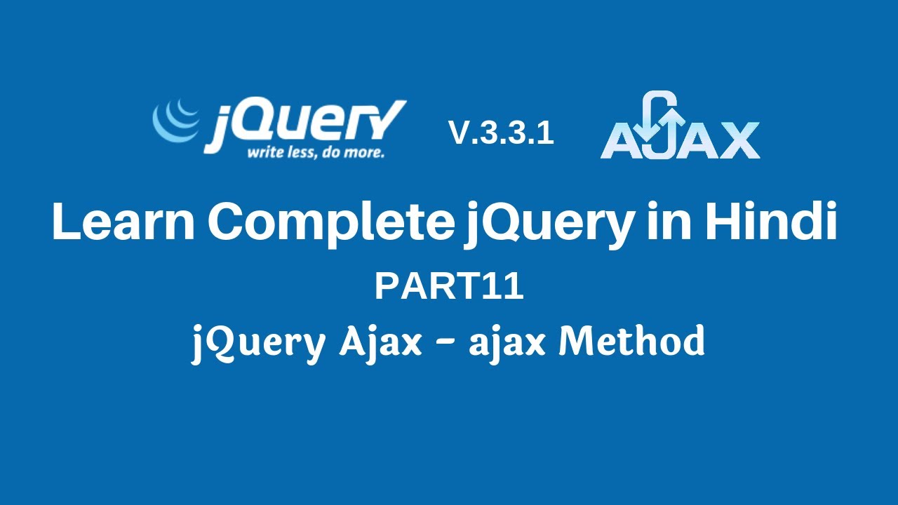 Load method. Ajax JQUERY complete. JQUERY dom Manipulation.